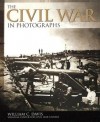 The Civil War in Photographs - William C. Davis