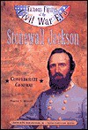 Stonewall Jackson: Confederate General - Martha S. Hewson, Arthur M. Schlesinger Jr.