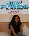 Joe Pusher Picture Bool Volume 61 Featuring Mariah (Joe Pusher Picture Book Collection) - Joe Pusher
