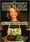 The Hunting Widow's Guide to Great Venison Cooking: Family Favorites - Susan Rose, Peggy Tyree, Karen Loehr