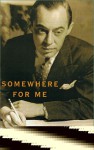 Somewhere for Me: A Biography of Richard Rodgers - Meryle Secrest