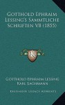 Sämmtliche Schriften, Vol 8 - Gotthold Ephraim Lessing, Karl Lachmann, Wendelin Maltzahn