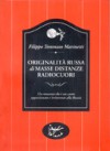 Originalità Russa Di Masse Distanze Radiocuori - Filippo Tommaso Marinetti, Marina Delfina Gandolfo, Michele Colucci