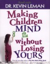 Making Children Mind Without Losing Yours (Audio) - Kevin Leman