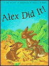 Alex Did It! - Udo Weigelt, Cristina Kadmon