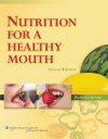 Nutrition for a Healthy Mouth - Rebecca Sroda, Sroda