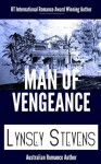 Man of Vengeance (Lynsey Stevens Romance) - Lynsey Stevens, Author Manage Romance, Lynsey Stevens Romance