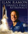 Ilan Ramon: Israel's First Astronaut - Tanya Lee Stone