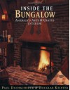 Inside the Bungalow: America's Arts and Crafts Interior - Paul Duchscherer, Douglas Keister