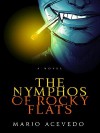 The Nymphos of Rocky Flats - Mario Acevedo