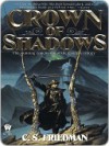 Crown Of Shadows - C.S. Friedman