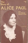 Story Of Alice Paul And The National Women's Party - Inez Haynes Irwin