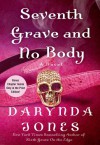 Seventh Grave and No Body - Darynda Jones