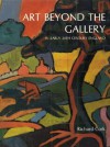 Art Beyond the Gallery in Early Twentieth-Century England - Richard Cork