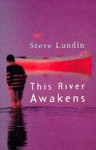 This River Awakens - Steve Rune Lundin