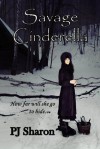 Savage Cinderella - P.J. Sharon