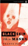 Black Skin, White Masks - Frantz Fanon