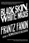 Black Skin, White Masks - Frantz Fanon, Richard Philcox