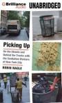 Picking Up: On the Streets and Behind the Trucks with the Sanitation Workers of New York City - Robin Nagle, Mary Kane