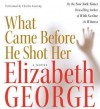 What Came Before He Shot Her (Inspector Lynley, #14) - Elizabeth George, Charles Keating