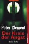 Der Kreis Der Angst[Medizin Thriller] - Peter Clement