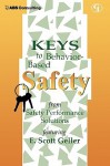 Keys to Behavior-Based Safety: From Safety Performance Solutions - E. Scott Geller