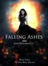 Falling Ashes (Book 3: The Fire Mage Trilogy) - Kate Bloomfield