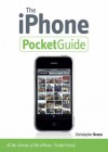 The iPhone Pocket Guide: All the Secrets of the iPhone, Pocket Sized - Christopher Breen