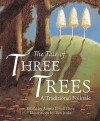 Tale Of Three Trees - Angela Elwell Hunt