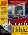 3ds Max 6 Bible - Kelly L. Murdock