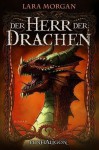 Der Herr Der Drachen - Lara Morgan, Marianne Schmidt