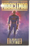 Miracleman Bk. 1: A Dream of Flying - Alan Moore, Garry Leach, Alan Davis