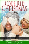 Code Red Christmas (The Coach's Boys) - Kristy K. James