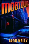 Mobtown - Jack Kelly