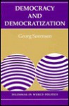 Democracy And Democratization: Processes And Prospects In A Changing World - Georg Sorensen