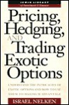 Pricing, Hedging, & Trading Exotic Options - Israel Nelken, Izzy Nelken