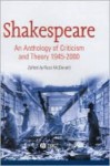 Shakespeare: An Anthology of Criticism and Theory 1945-2000 - Russ McDonald