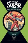 Doctor Solar: Man of the Atom Volume 2 - Paul S. Newman, Matt Murphy