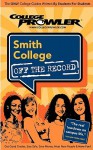 Smith College (College Prowler Guide) - MEGAN MCROBERT