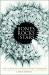 Bones, Rocks and Stars: The Science of When Things Happened - Chris Turney