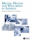 Mental Health and Well-Being in Animals - Franklin D. McMillan