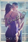 Trusted (Touched Series #3) - Vicki Green