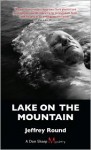 Lake on the Mountain: A Dan Sharp Mystery - Jeffrey Round