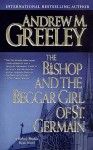 The Bishop and the Beggar Girl of St. Germain: A Bishop Blackie Ryan Novel - Andrew M. Greeley