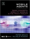 Mobile Agents: Basic Concepts, Mobility Models, And The Tracy Toolkit - Peter Braun