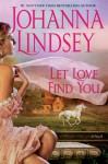 Let Love Find You - Johanna Lindsey