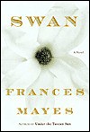 Swan: A Novel - Frances Mayes