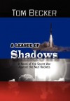 A League of Shadows: A Novel of the Secret War Against the Nazi Rockets - Tom Becker