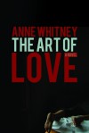 The Art of Love - Anne Whitney