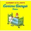 Curious George's Dream - Margret Rey, H.A. Rey